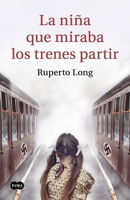 NIÑA QUE MIRABA LOS TRENES PARTIR, LA  | 9788491293569 | LONG, RUPERTO | Llibreria La Gralla | Llibreria online de Granollers