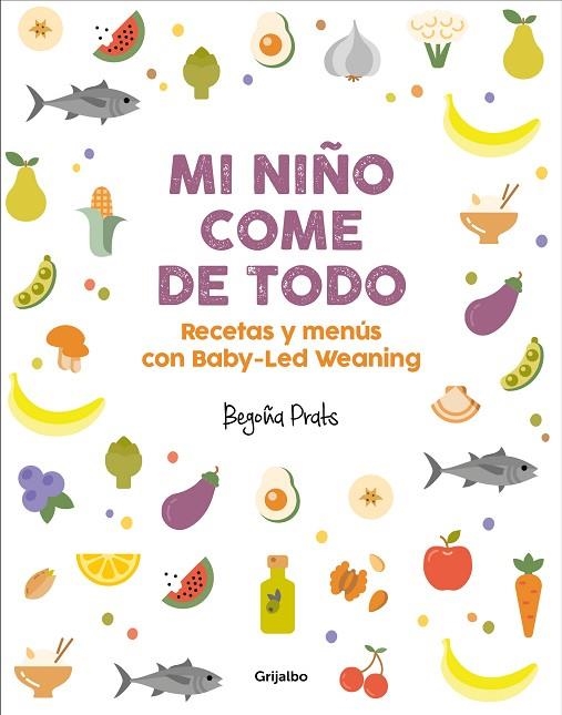 MI NIÑO COME DE TODO | 9788417338350 | PRATS, BEGOÑA | Llibreria La Gralla | Llibreria online de Granollers