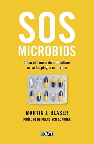 SOS MICROBIOS | 9788499928906 | BLASER, MARTIN J. | Llibreria La Gralla | Librería online de Granollers