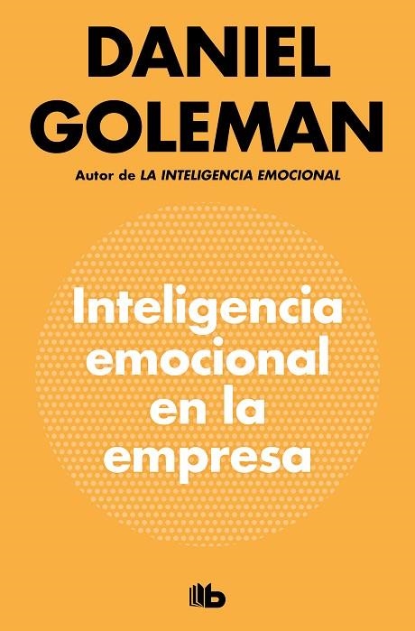 INTELIGENCIA EMOCIONAL EN LA EMPRESA | 9788490709214 | GOLEMAN, DANIEL | Llibreria La Gralla | Llibreria online de Granollers