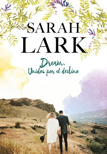 DREAM  UNIDOS POR EL DESTINO | 9788417424602 | LARK, SARAH | Llibreria La Gralla | Llibreria online de Granollers