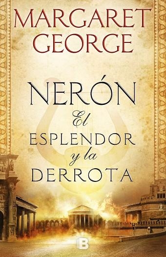 NERÓN  EL ESPLENDOR Y LA DERROTA | 9788466665728 | GEORGE, MARGARET | Llibreria La Gralla | Librería online de Granollers