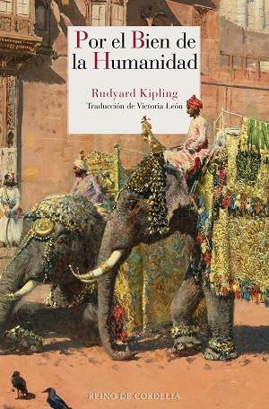 POR EL BIEN DE LA HUMANIDAD | 9788416968756 | KIPLING, RUDYARD | Llibreria La Gralla | Llibreria online de Granollers