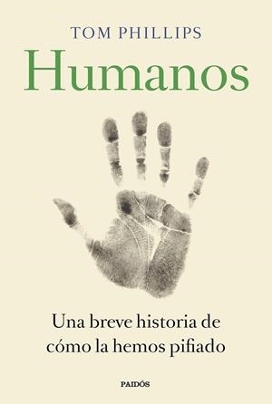 HUMANOS | 9788449335846 | PHILLIPS, TOM | Llibreria La Gralla | Librería online de Granollers
