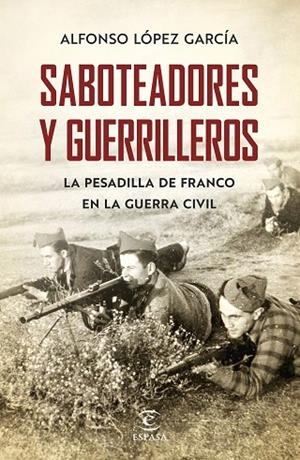 SABOTEADORES Y GUERRILLEROS | 9788467055801 | LÓPEZ GARCÍA, ALFONSO | Llibreria La Gralla | Librería online de Granollers