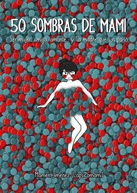 50 SOMBRAS DE MAMI | 9788417858001 | JIMÉNEZ LAPSICOMAMI, MAMEN | Llibreria La Gralla | Llibreria online de Granollers