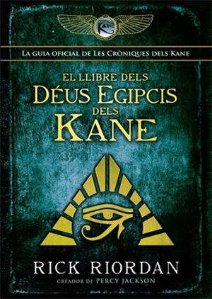 EL LLIBRE DELS DÉUS EGIPCIS DELS KANE | 9788424664428 | RIORDAN, RICK | Llibreria La Gralla | Librería online de Granollers