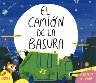 EL CAMIÓN DE LA BASURA | 9788424660222 | MARGARITA DEL MAZO/ANA GÓMEZ | Llibreria La Gralla | Llibreria online de Granollers