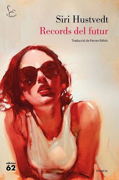 RECORDS DEL FUTUR | 9788429777727 | HUSTVEDT, SIRI | Llibreria La Gralla | Llibreria online de Granollers