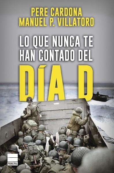 LO QUE NUNCA TE HAN CONTADO DEL DÍA D | 9788417333560 | CARDONA, PERE/P. VILLATORO, MANUEL | Llibreria La Gralla | Librería online de Granollers
