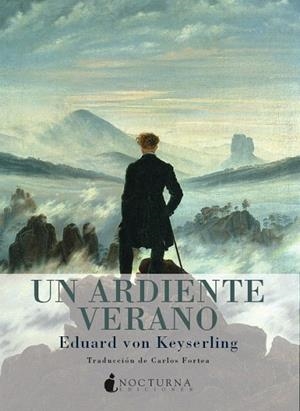 ARDIENTE VERANO, UN | 9788493739683 | KEYSERLING, EDUARD VON | Llibreria La Gralla | Librería online de Granollers