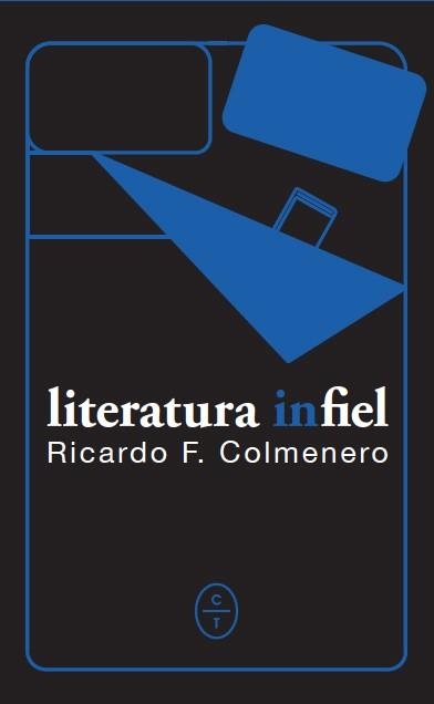 LITERATURA INFIEL | 9788494913150 | F. COLMENERO, RICARDO | Llibreria La Gralla | Llibreria online de Granollers