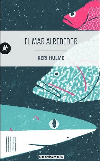 MAR ALREDEDOR, EL | 9788415509486 | HULME, KERI | Llibreria La Gralla | Llibreria online de Granollers