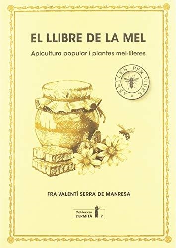 LLIBRE DE LA MEL, EL | 9788494447365 | SERRA FORNELL, FRA VALENTÍ | Llibreria La Gralla | Librería online de Granollers