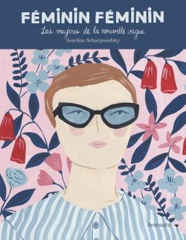 FEMININ FEMININ | 9788494823596 | SCHARGORODSKY, JOSEFINA | Llibreria La Gralla | Librería online de Granollers