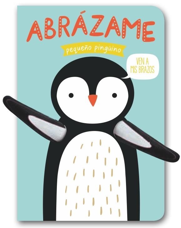 ABRÁZAME PEQUEÑO PINGÜINO | 9788494957826 | VVAA | Llibreria La Gralla | Llibreria online de Granollers