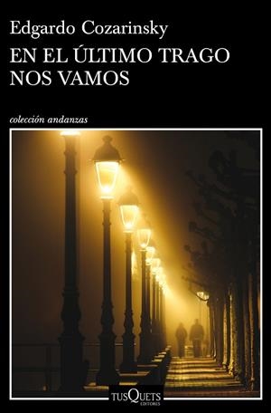 EN EL ÚLTIMO TRAGO NOS VAMOS | 9788490666937 | COZARINSKY, EDGARDO | Llibreria La Gralla | Librería online de Granollers