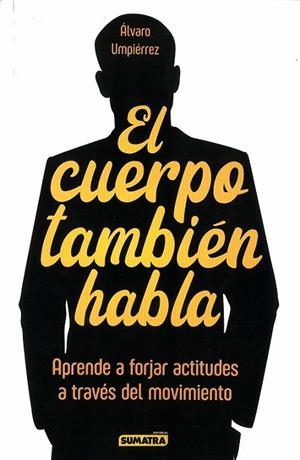 CUERPO TAMBIEN HABLA, EL | 9788416336265 | UMPIERREZ, ALVARO | Llibreria La Gralla | Llibreria online de Granollers