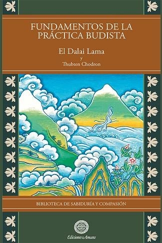 FUNDAMENTOS DE LA PRÁCTICA BUDISTA | 9788495094650 | EL DALAI LAMA; THUBTEN CHODRON | Llibreria La Gralla | Llibreria online de Granollers