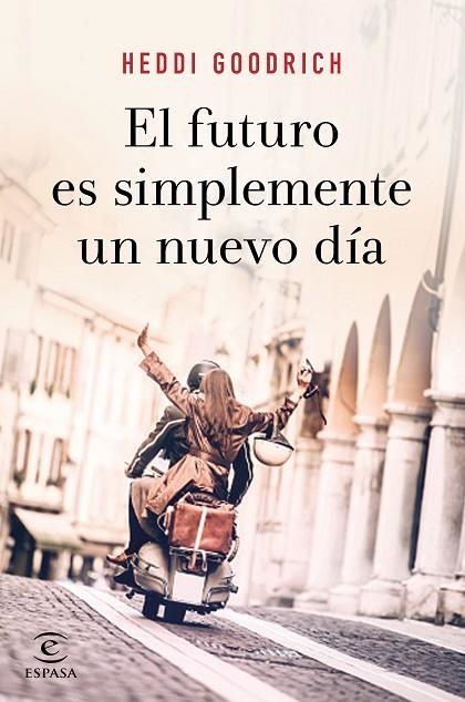 FUTURO ES SIMPLEMENTE UN NUEVO DÍA, EL  | 9788467055672 | GOODRICH, HEDDI | Llibreria La Gralla | Llibreria online de Granollers