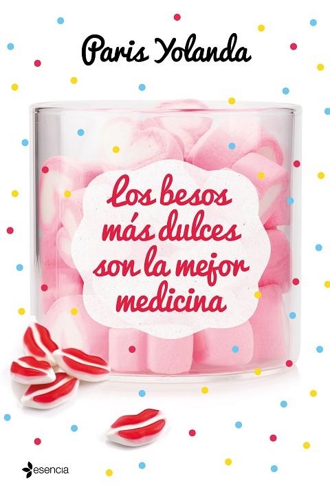 BESOS MÁS DULCES SON LA MEJOR MEDICINA, LOS | 9788408208990 | PARIS, YOLANDA | Llibreria La Gralla | Librería online de Granollers