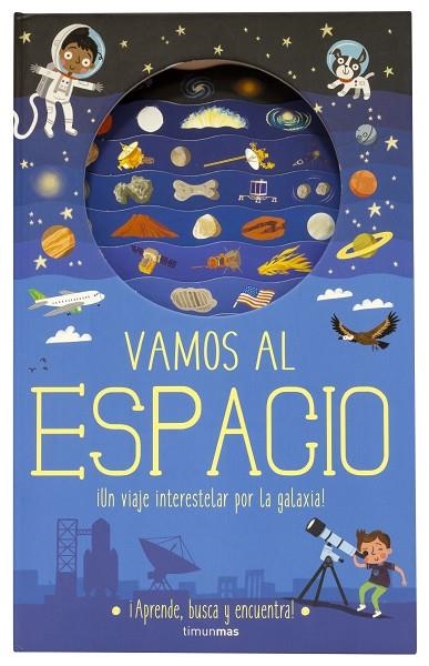 VAMOS AL ESPACIO | 9788408196969 | KNAPMAN, TIMOTHY; ROBINS, WESLEY | Llibreria La Gralla | Llibreria online de Granollers