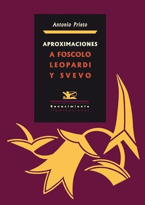 APROXIMACIONES A FOSCOLO LEOPARDI Y SVEVO | 9788484724735 | PRIETO MARTÍN, ANTONIO | Llibreria La Gralla | Librería online de Granollers