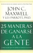 25 MANERAS DE GANARSE A LA GENTE | 9780881139013 | MAXWELL, JOHN C. | Llibreria La Gralla | Llibreria online de Granollers