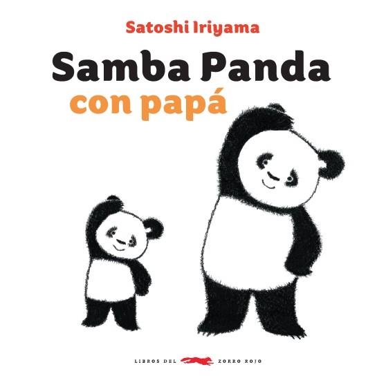 SAMBA PANDA CON PAPÁ | 9788494773532 | IRIYAMA, SATOSHI | Llibreria La Gralla | Llibreria online de Granollers