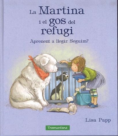 MARTINA I EL GOS DEL REFUGI | 9788417303259 | PAPP, LISA | Llibreria La Gralla | Librería online de Granollers