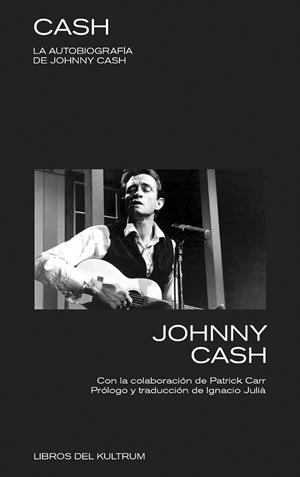 CASH LA AUTOBIOGRAFIA DE JOHNNY CASH | 9788494938344 | CASH, JOHNNY | Llibreria La Gralla | Llibreria online de Granollers