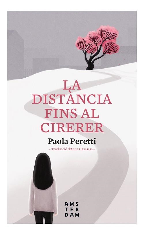 DISTÀNCIA FINS AL CIRERER, LA | 9788416743957 | PERETTI, PAOLA | Llibreria La Gralla | Librería online de Granollers