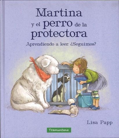 MARTINA Y EL PERRO DE LA PROTECTORA | 9788417303242 | PAPP, LISA | Llibreria La Gralla | Librería online de Granollers