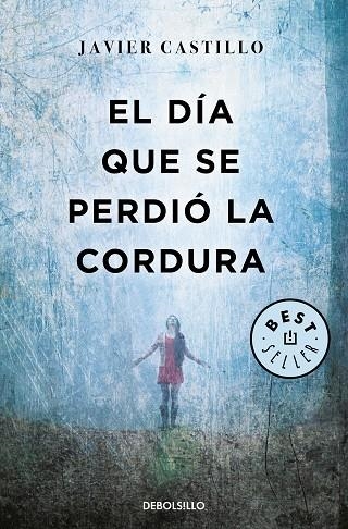 DÍA QUE SE PERDIÓ LA CORDURA, EL  | 9788466346122 | CASTILLO, JAVIER | Llibreria La Gralla | Librería online de Granollers