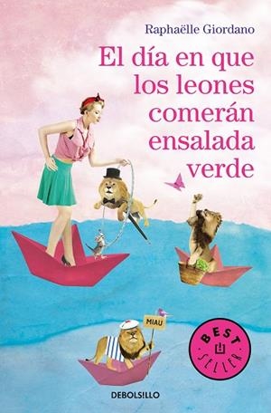 DÍA EN QUE LOS LEONES COMERÁN ENSALADA VERDE, EL  | 9788466347167 | GIORDANO, RAPHÄELLE | Llibreria La Gralla | Librería online de Granollers