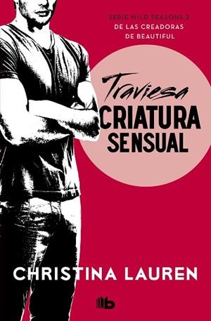 TRAVIESA CRIATURA SENSUAL (WILD SEASONS 2) | 9788490708699 | LAUREN, CHRISTINA | Llibreria La Gralla | Librería online de Granollers