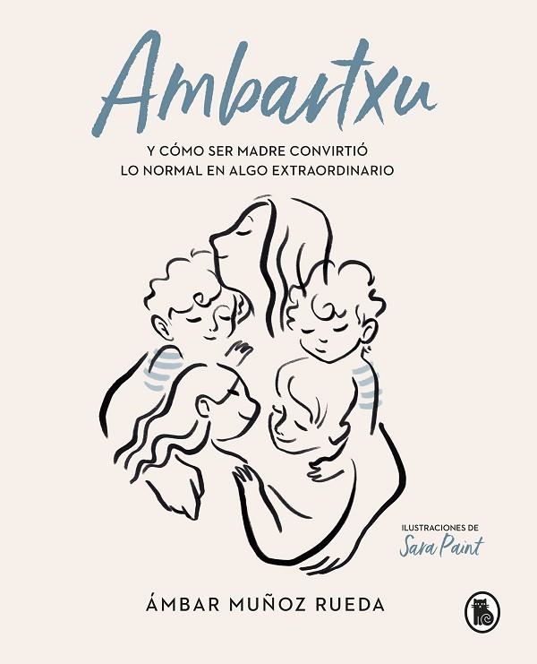 AMBARTXU, Y CÓMO SER MADRE CONVIRTIÓ LO NORMAL EN EXTRAORDINARIO | 9788402422101 | MUÑOZ RUEDA, ÁMBAR | Llibreria La Gralla | Librería online de Granollers
