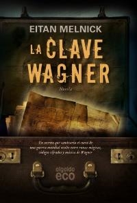 CLAVE WAGNER, LA (ALGAIDA ECO) | 9788498774214 | MELNICK, EITAN | Llibreria La Gralla | Librería online de Granollers