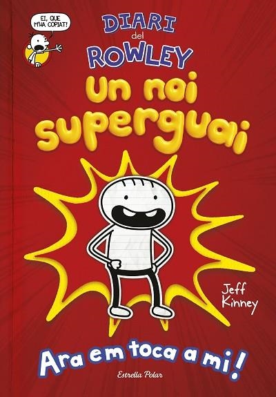 DIARI DEL ROWLEY UN NOI SUPERGUAI | 9788491378105 | KINNEY, JEFF | Llibreria La Gralla | Librería online de Granollers