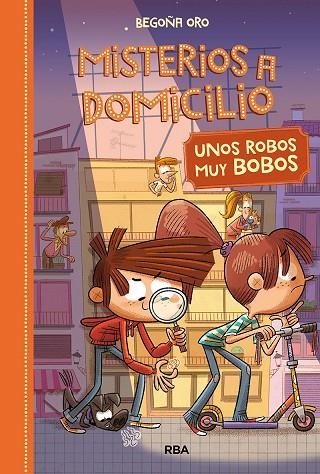 ROBOS BOBOS, UNOS  MISTERIOS A DOMICILIO 6 | 9788427216402 | ORO, BEGOÑA | Llibreria La Gralla | Llibreria online de Granollers