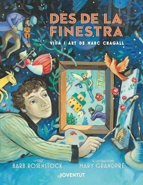 DES DE LA FINESTRA  VIDA I ART DE MARC CHAGALL | 9788426146007 | ROSENSTOCK, BARB | Llibreria La Gralla | Llibreria online de Granollers