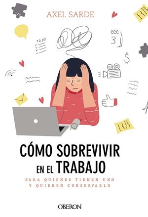 CÓMO SOBREVIVIR EN EL TRABAJO | 9788441541382 | SARDE, AXEL | Llibreria La Gralla | Llibreria online de Granollers