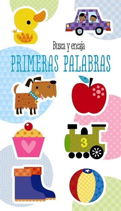 BUSCA Y ENCAJA. PRIMERAS PALABRAS | 9788469625873 | VARIOS AUTORES | Llibreria La Gralla | Librería online de Granollers
