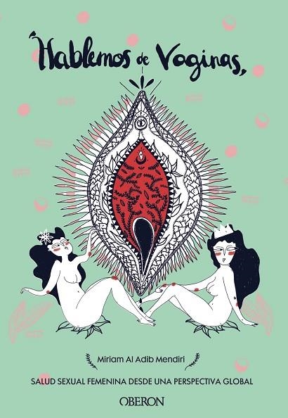 HABLEMOS DE VAGINAS | 9788441541399 | AL ADIB MENDIRI, MIRIAM | Llibreria La Gralla | Librería online de Granollers