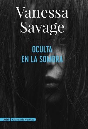 OCULTA EN LA SOMBRA (ADN) | 9788491814368 | SAVAGE, VANESSA | Llibreria La Gralla | Llibreria online de Granollers