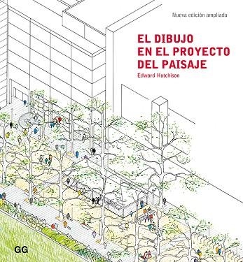 DIBUJO EN EL PROYECTO DEL PAISAJE, EL  | 9788425231889 | HUTCHINSON, EDWARD | Llibreria La Gralla | Llibreria online de Granollers