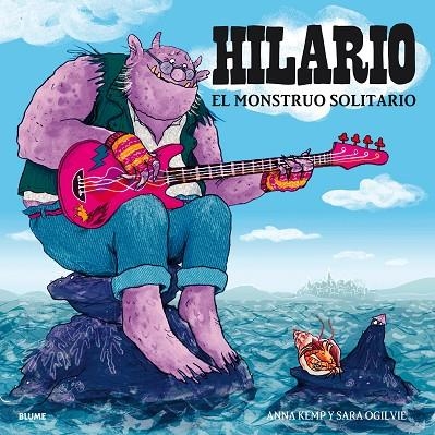 HILARIO. EL MONSTRUO SOLITARIO | 9788417757021 | KEMP, ANNA/OGILVIE, SARA | Llibreria La Gralla | Llibreria online de Granollers