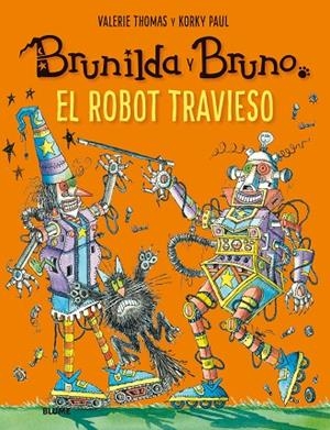 BRUNILDA Y BRUNO. EL ROBOT TRAVIESO | 9788417757120 | THOMAS, VALERIE/KORKY, PAUL | Llibreria La Gralla | Librería online de Granollers