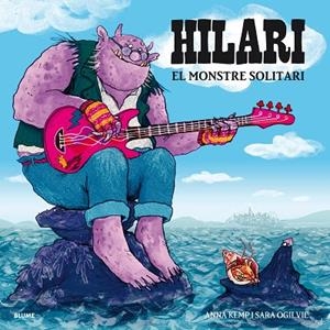 HILARI. EL MONSTRE SOLITARI | 9788417757038 | KEMP, ANNA/OGILVIE, SARA | Llibreria La Gralla | Librería online de Granollers