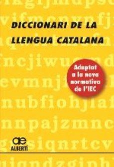 DICCIONARI DE LA LLENGUA CATALANA | 9788472461703 | ALBERTI,SANTIAGO | Llibreria La Gralla | Llibreria online de Granollers